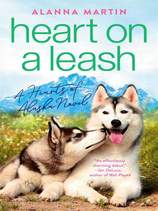 Title details for Heart on a Leash by Alanna Martin - Available
